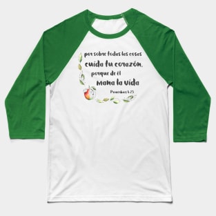 Bíblico Cristiano: Por sobre todas las cosas cuida tu corazón (español) Baseball T-Shirt